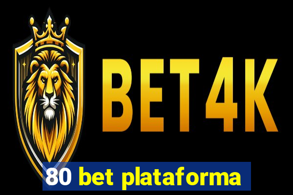 80 bet plataforma