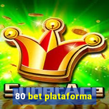 80 bet plataforma