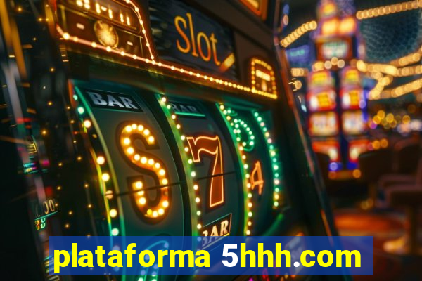 plataforma 5hhh.com