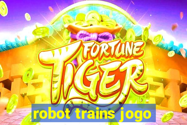 robot trains jogo