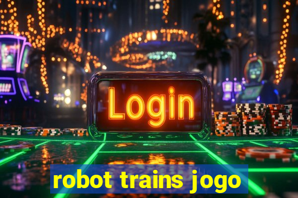 robot trains jogo