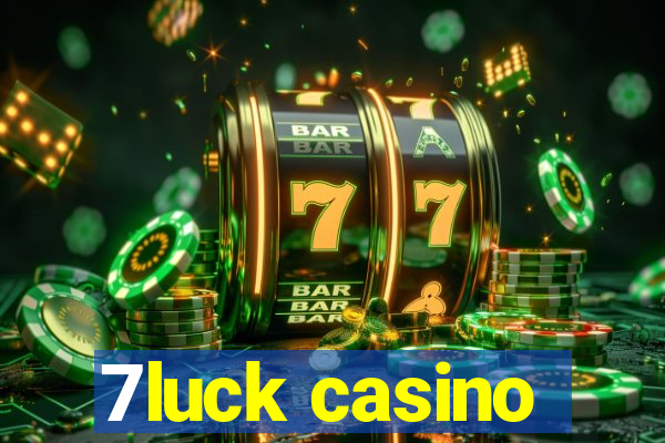 7luck casino