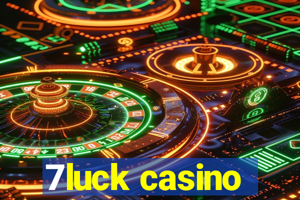 7luck casino