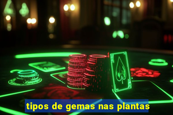 tipos de gemas nas plantas