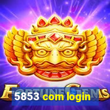 5853 com login