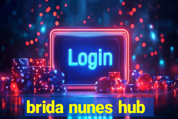 brida nunes hub