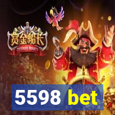 5598 bet