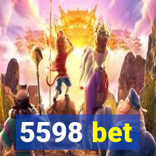 5598 bet