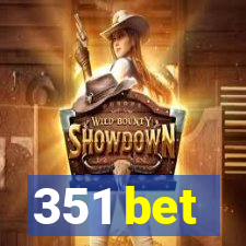 351 bet