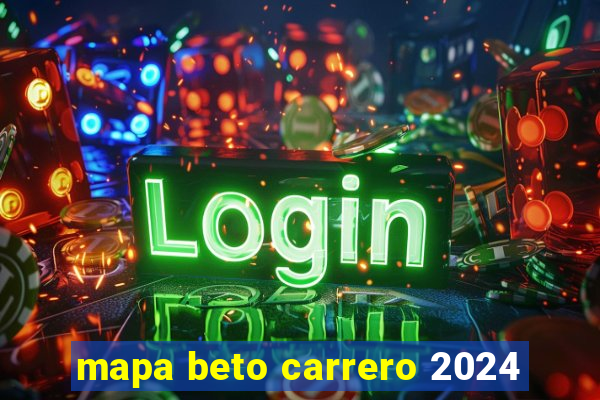 mapa beto carrero 2024