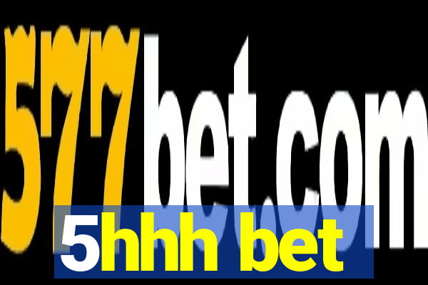 5hhh bet