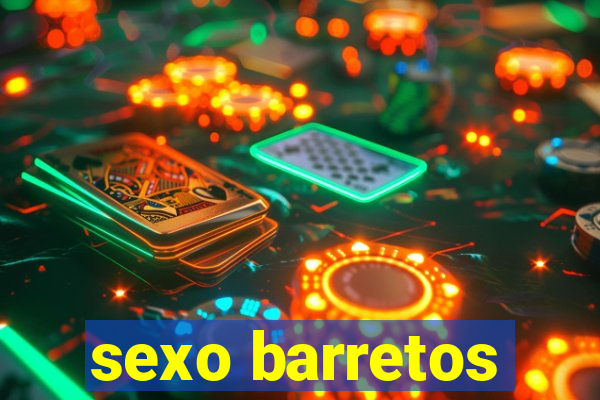 sexo barretos