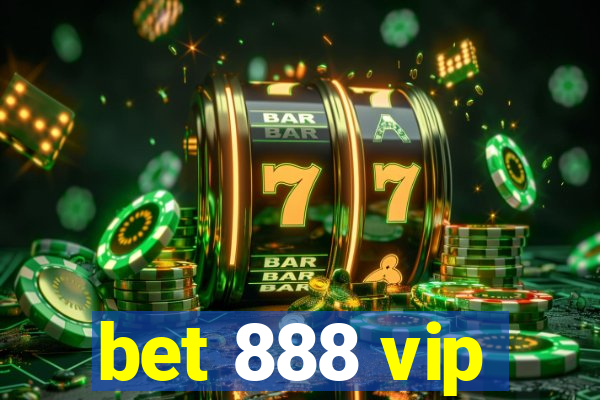 bet 888 vip