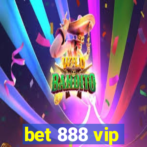 bet 888 vip