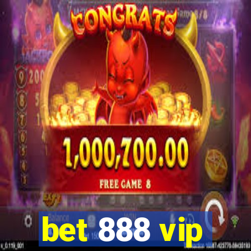 bet 888 vip