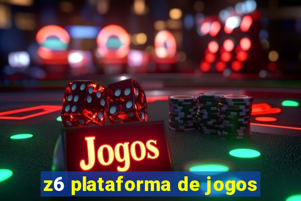 z6 plataforma de jogos