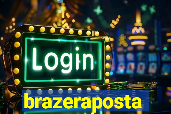 brazeraposta