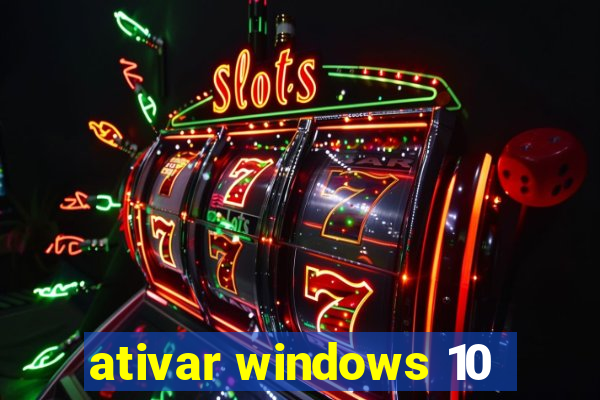 ativar windows 10