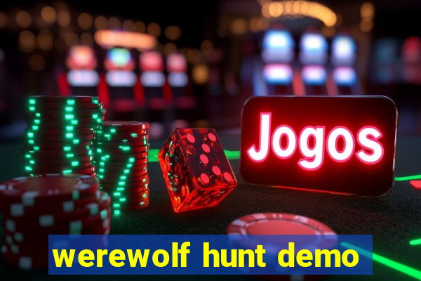 werewolf hunt demo