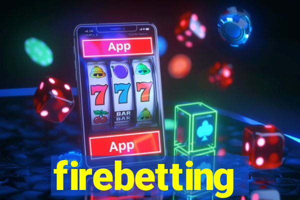 firebetting