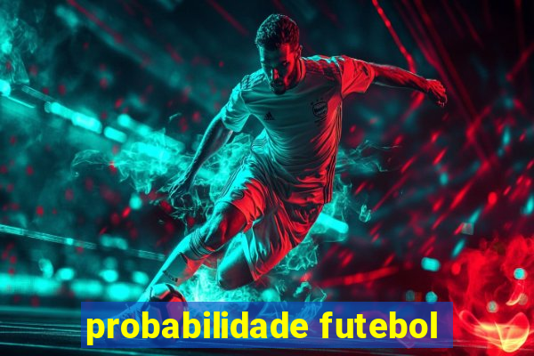 probabilidade futebol