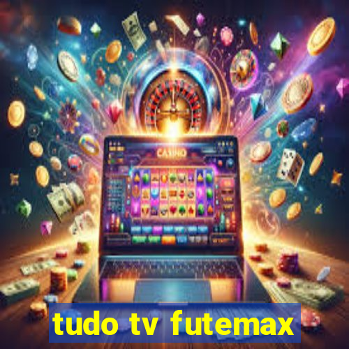 tudo tv futemax