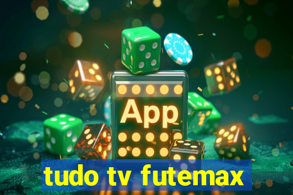 tudo tv futemax