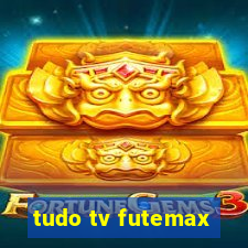 tudo tv futemax