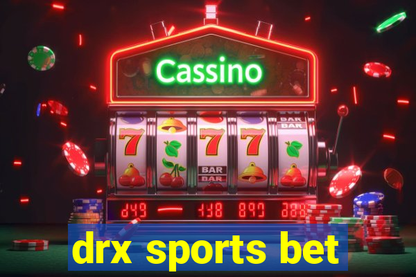 drx sports bet