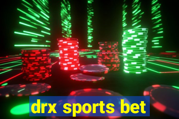 drx sports bet