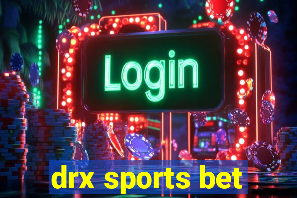 drx sports bet