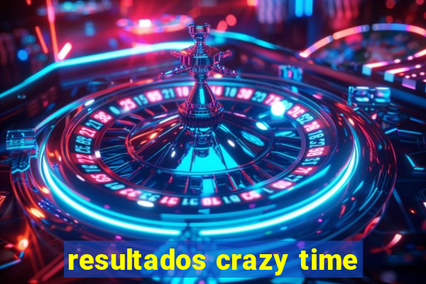 resultados crazy time