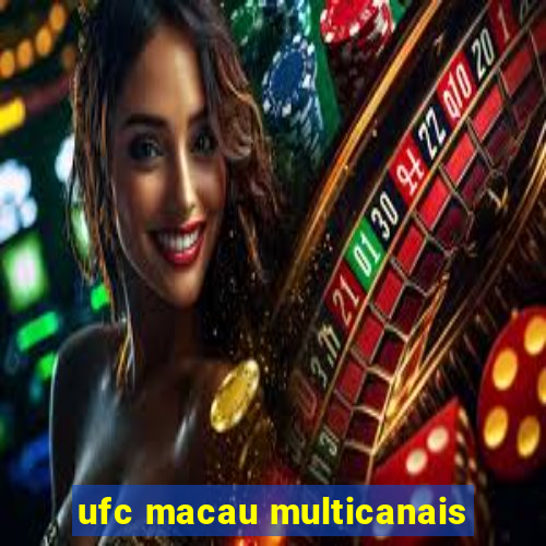 ufc macau multicanais