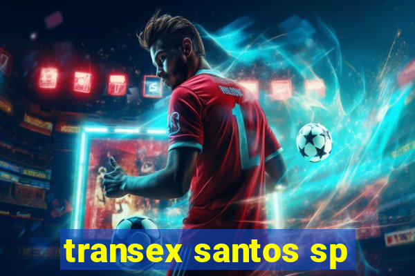 transex santos sp