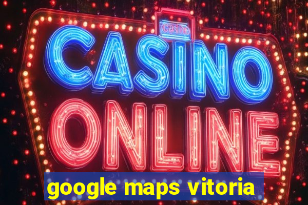 google maps vitoria