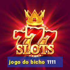 jogo do bicho 1111