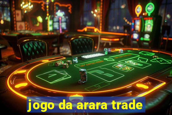 jogo da arara trade