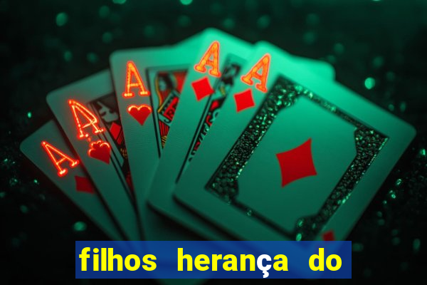 filhos herança do senhor mensagem