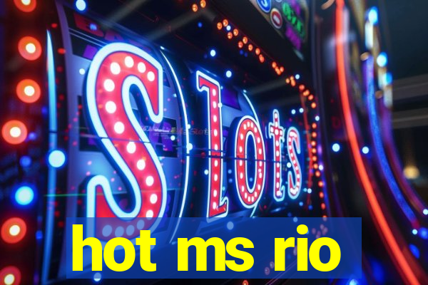 hot ms rio