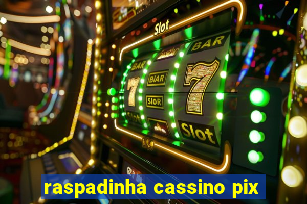 raspadinha cassino pix