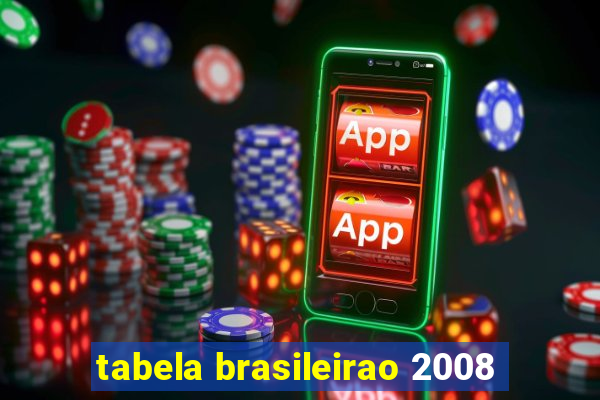 tabela brasileirao 2008