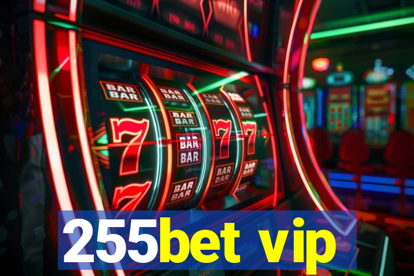 255bet vip