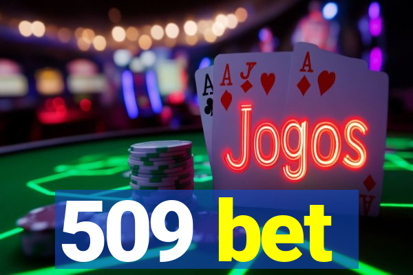 509 bet