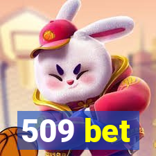 509 bet