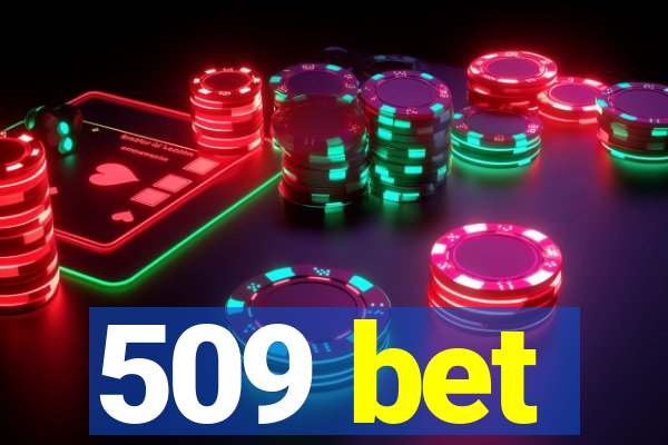 509 bet