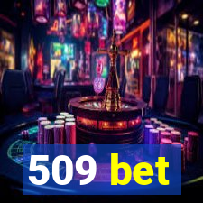 509 bet