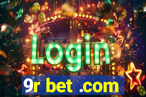 9r bet .com