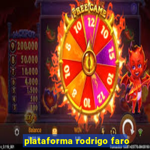 plataforma rodrigo faro