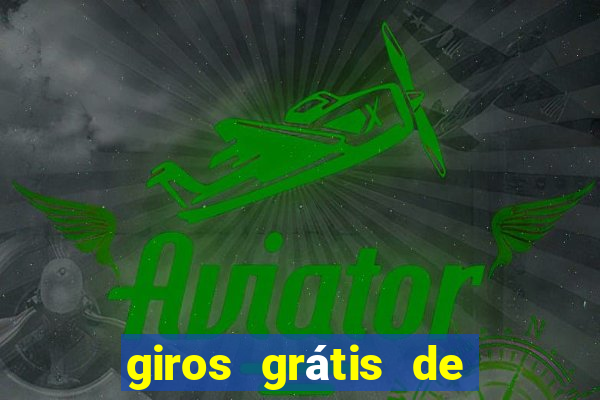 giros grátis de registro sem depósito