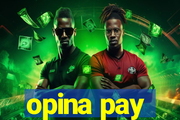 opina pay